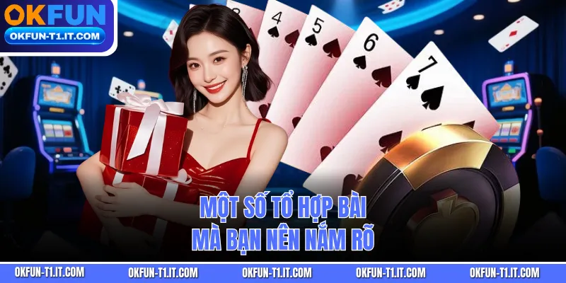 Một số tổ hợp bài mà bạn nên nắm rõ